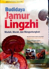 Budidaya Jamur Lingzhi