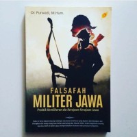 Falsafah Militer Jawa: Praktik Kemiliteran ala Kerajaan-Kerajaan Jawa