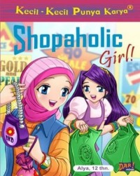 Kecil-Kecil Punya Karya; Shopaholic Girl