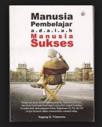 Manusia Pembelajaran Adalah Manusia Sukses