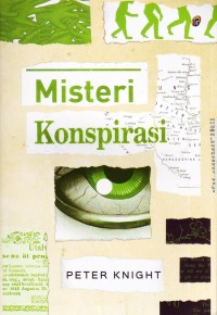 Misteri Konspirasi - Dari Kasus Pembunuhan Kennedy Sampai The X Files
