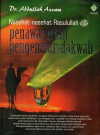 Nasehat - nasehat Rasulullah Penawar Lelah Pengemban Dakwah