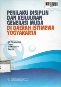 Perilaku Disiplin Dan Kejujuran Generasi Muda Di Daerah Istimewa Yogyakarta