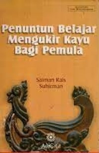 Penuntun Belajar Mengukir Kayu Bagi Pemula