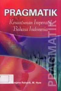 Pragmatik: Kesantunan Imperatif Bahasa Indonesia