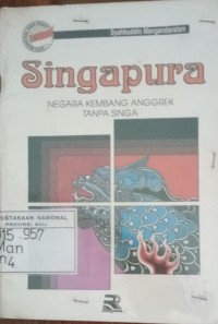 Singapura: Negara Kembang Anggrek Tanpa Singa