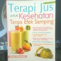 Terapi Jus Untuk Kesehatan Tanpa Efek Samping