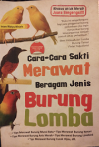 Cara-Cara Sakti Merawat Beragam Jenis Burung Lomba
