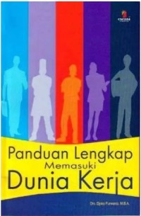 Panduan Lengkap Memasuki Dunia Kerja