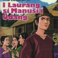The Legend of I Laurang Si Manusia Udang
